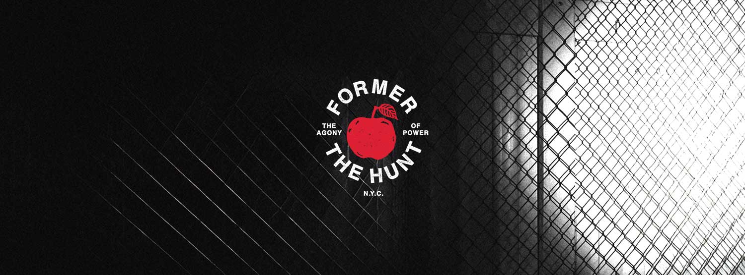 FORMER x THE HUNT