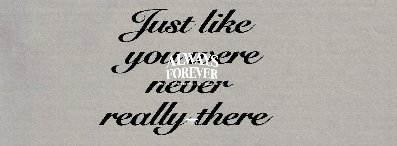 ALWAYS FOREVER